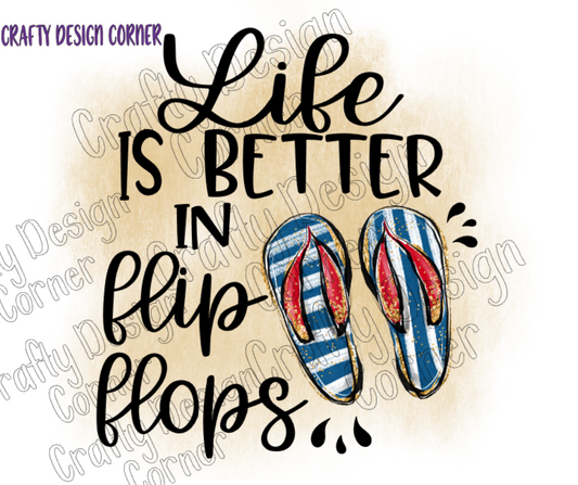 Life is Better with Flip Flops Beach in Sand PNG/JPeg Download