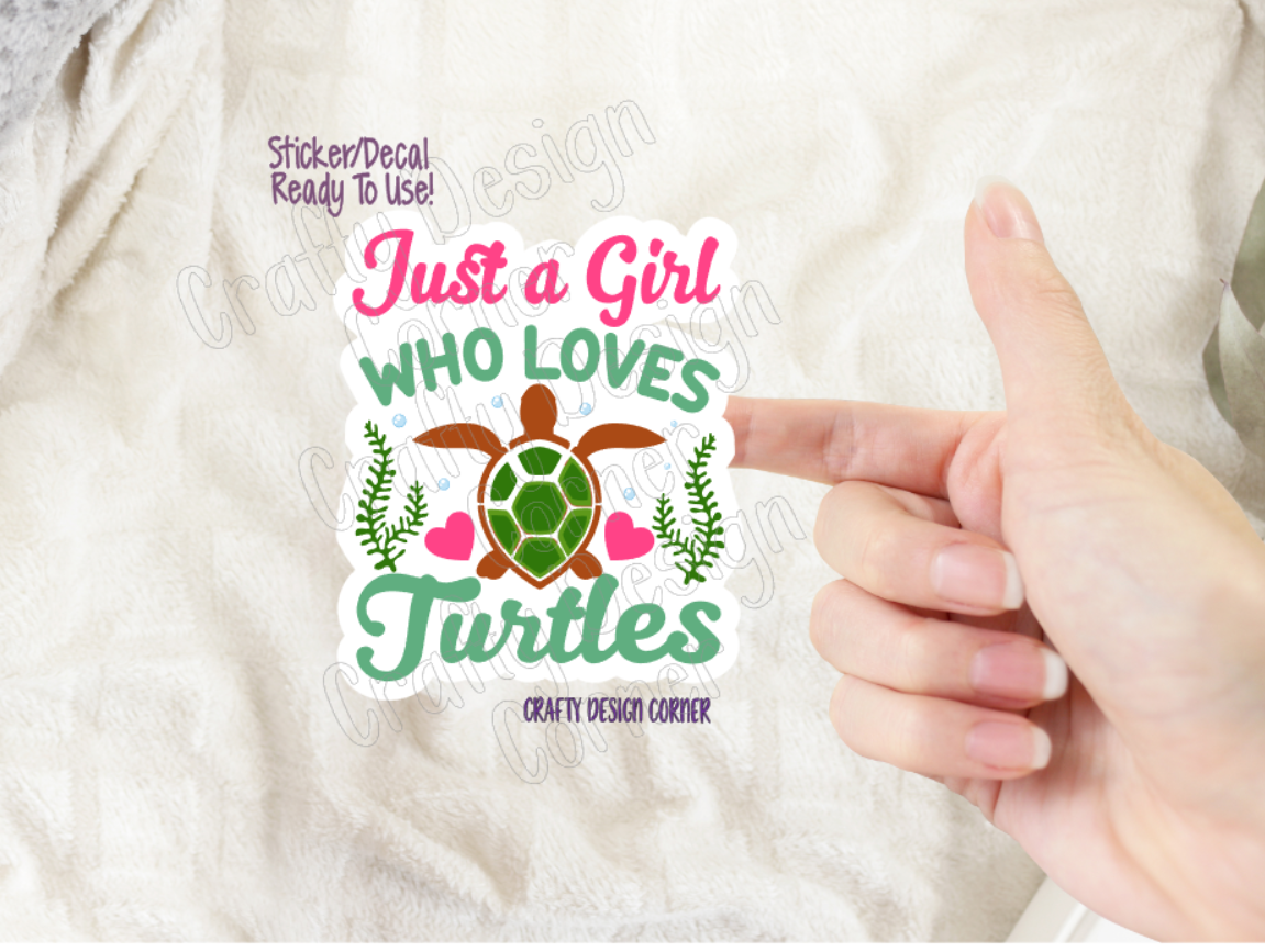 Just a Girl who loves Turtles Sticker