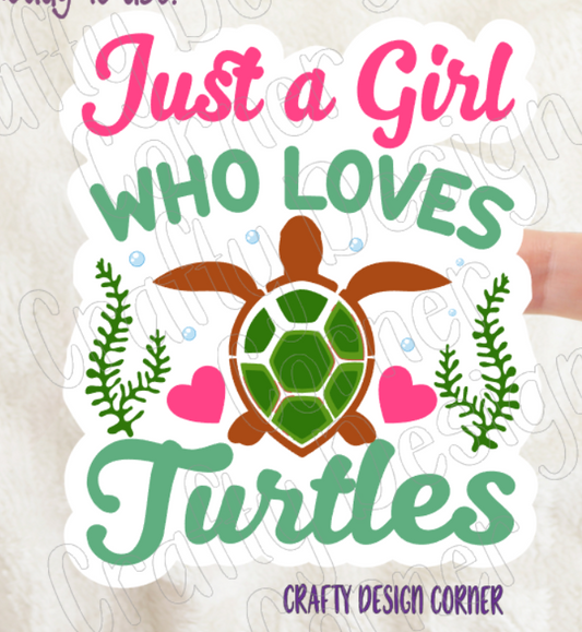 Just a Girl who loves Turtles Sticker