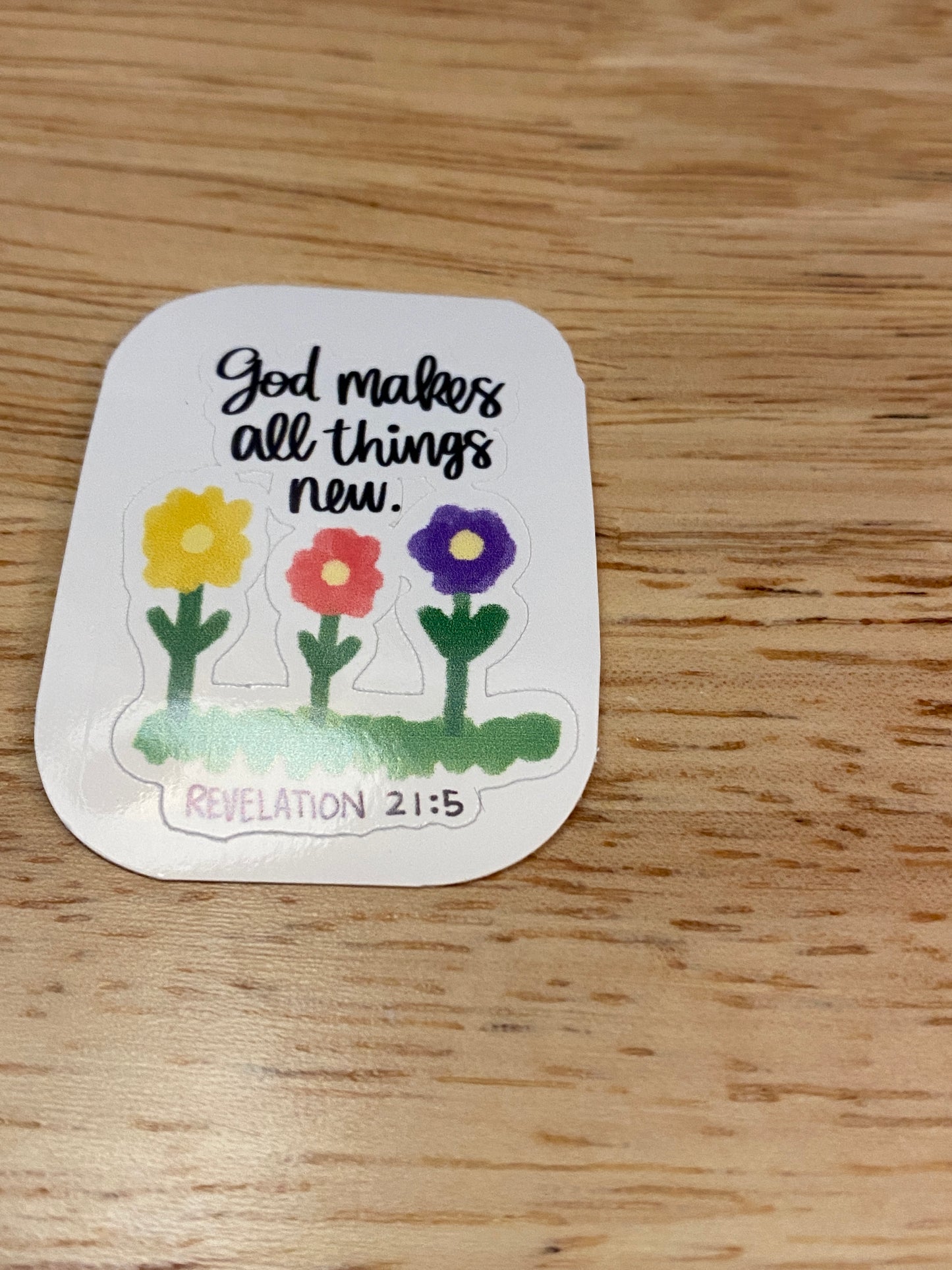 God Makes all things New Sticker