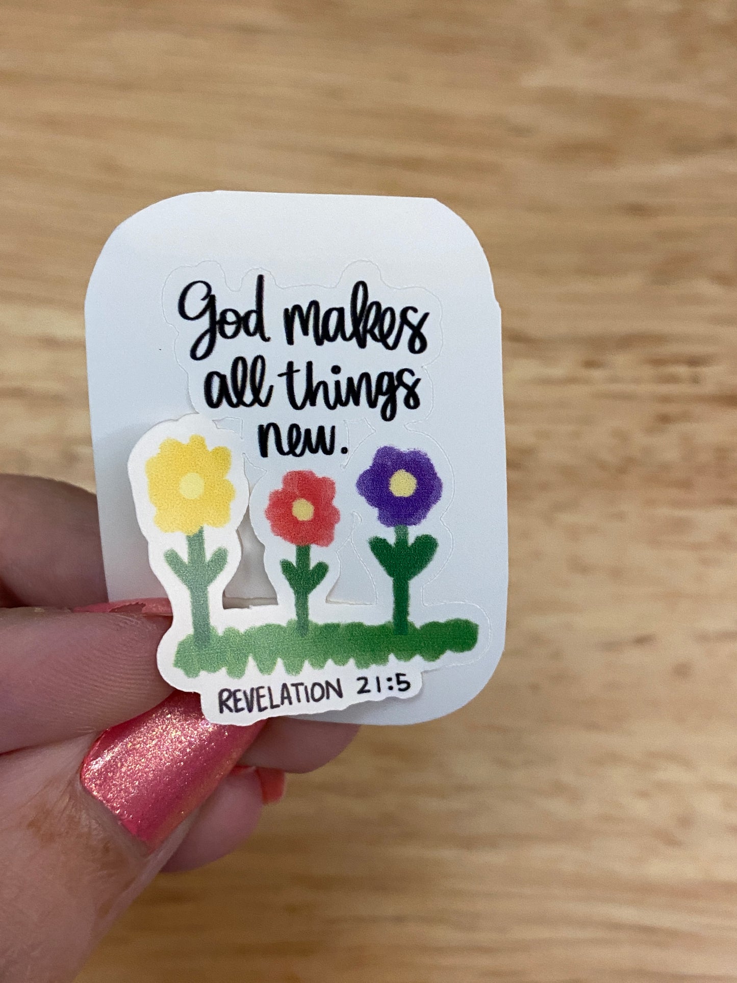 God Makes all things New Sticker