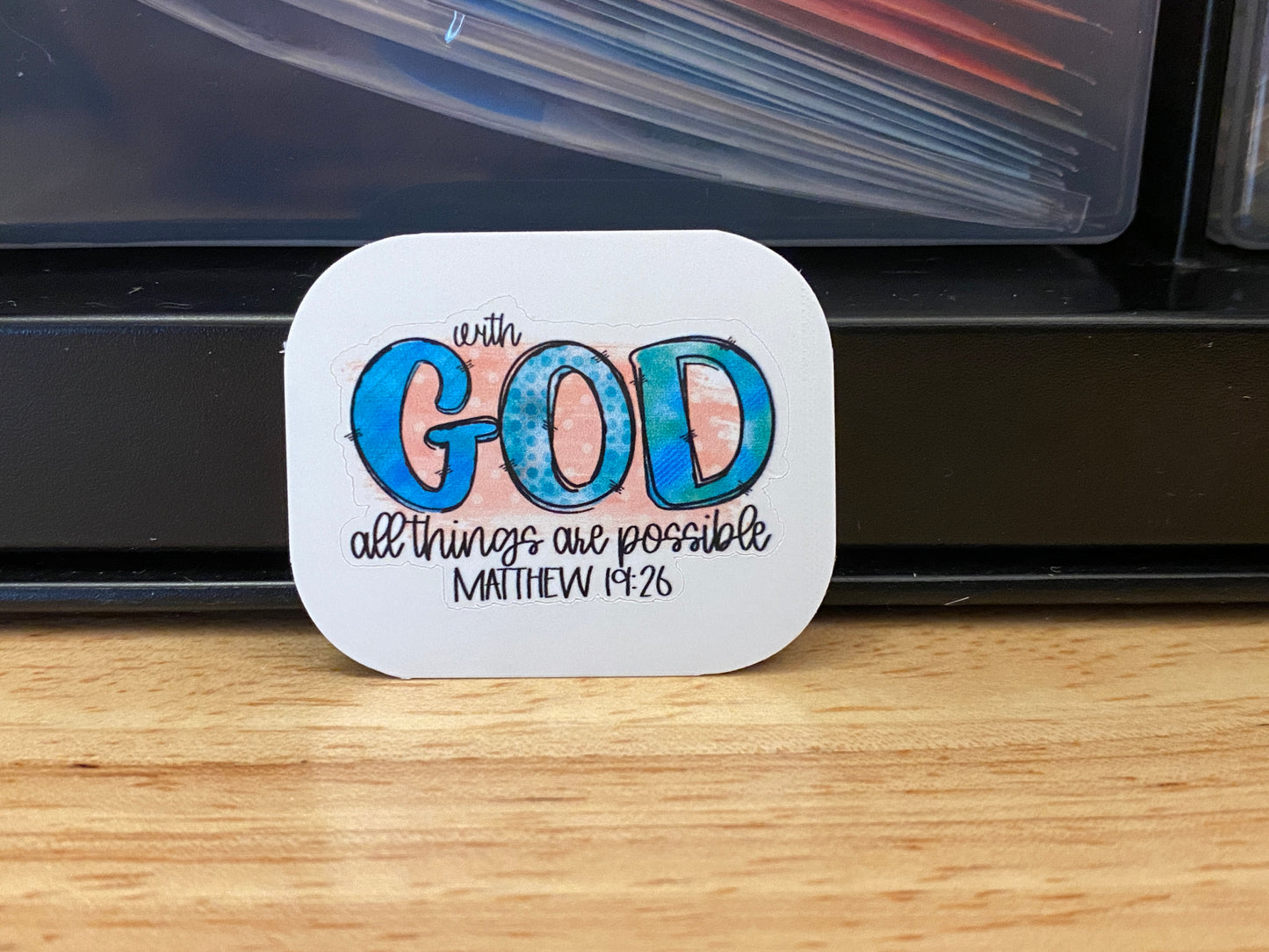 With God All Things Are Possible Sticker