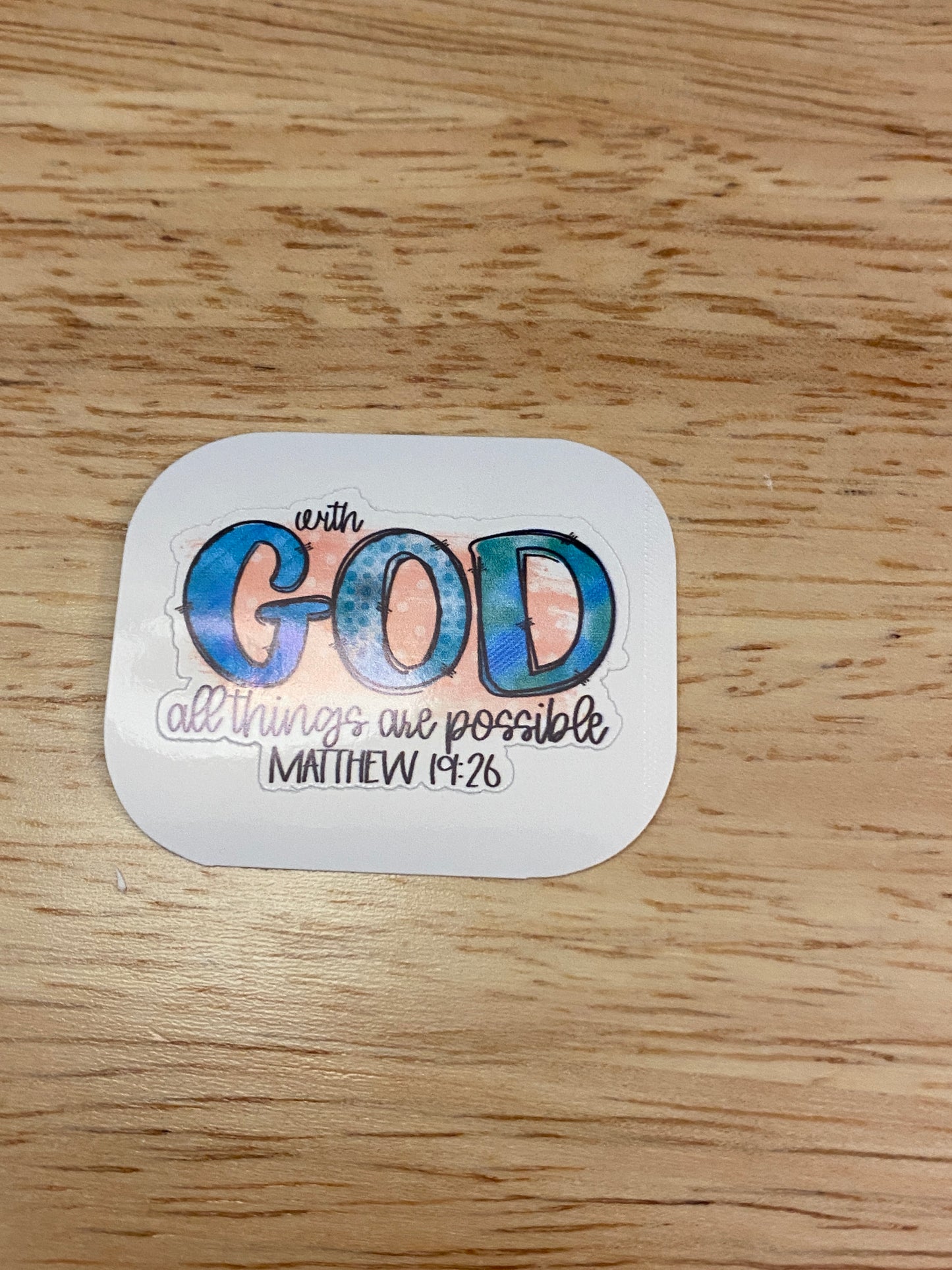 With God All Things Are Possible Sticker