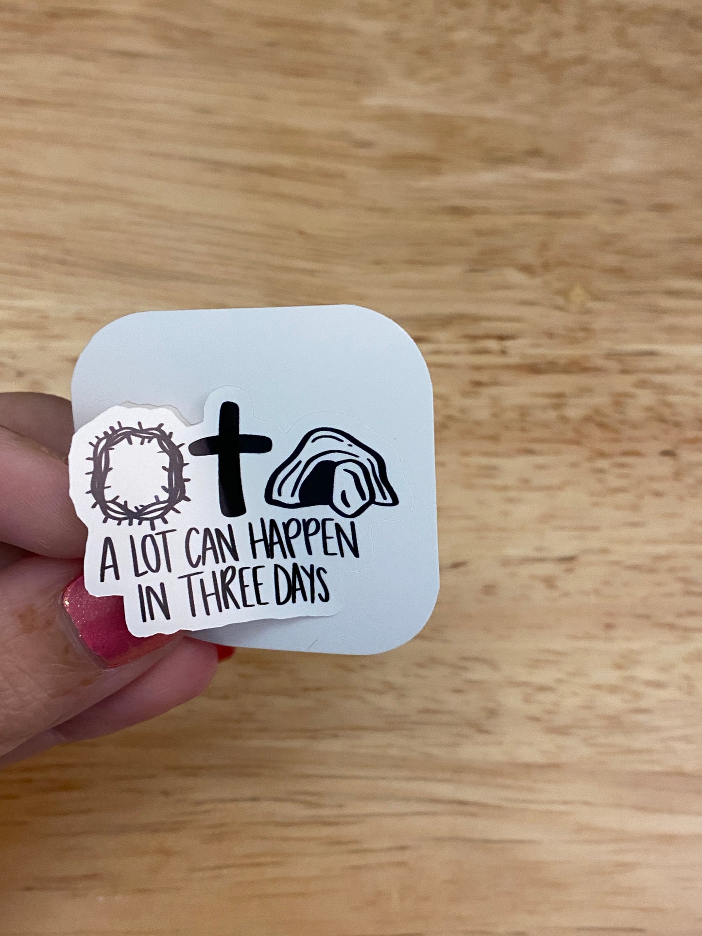 A lot can Happen in Three Days Sticker