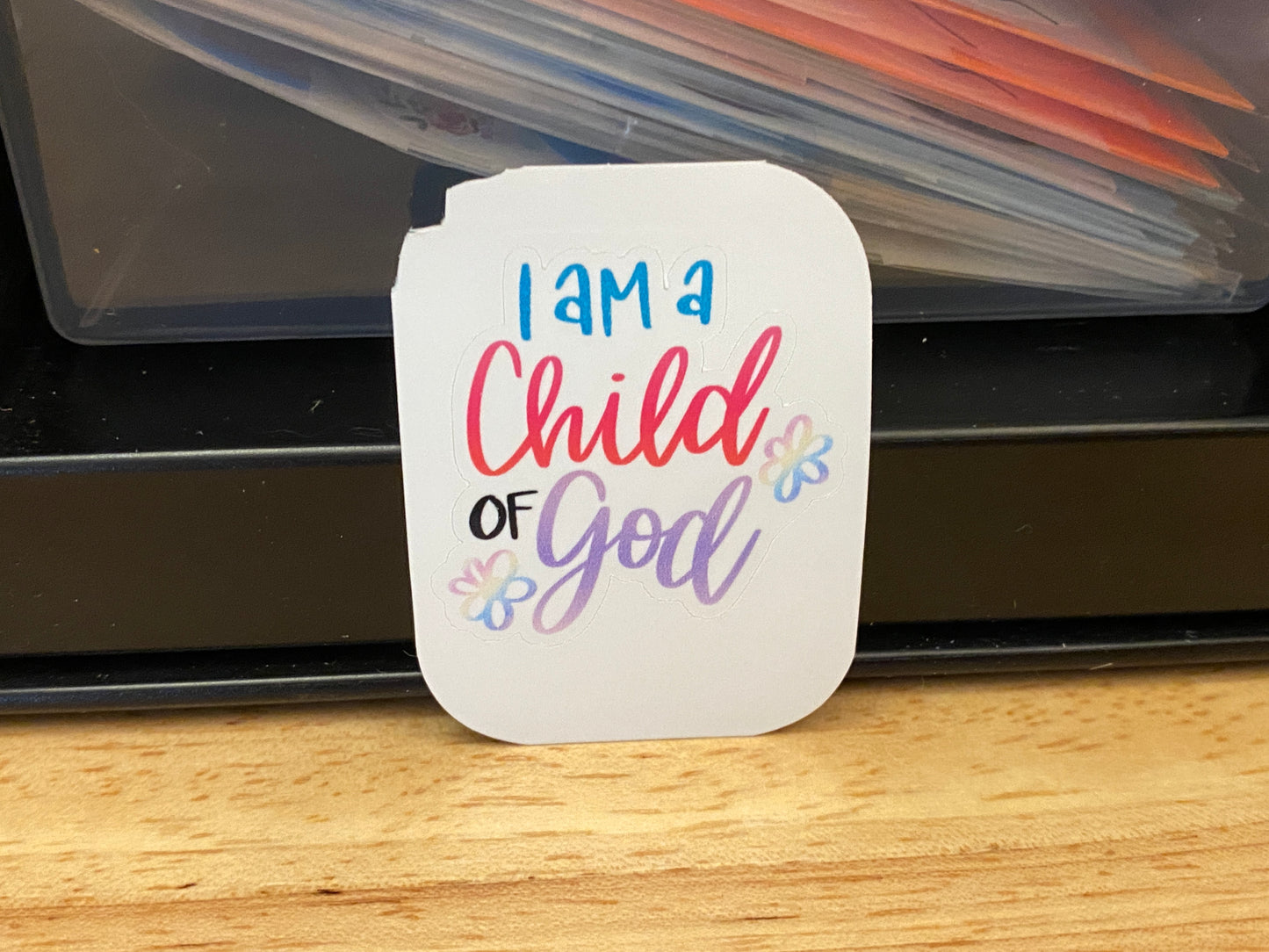 I am a Child of God Sticker