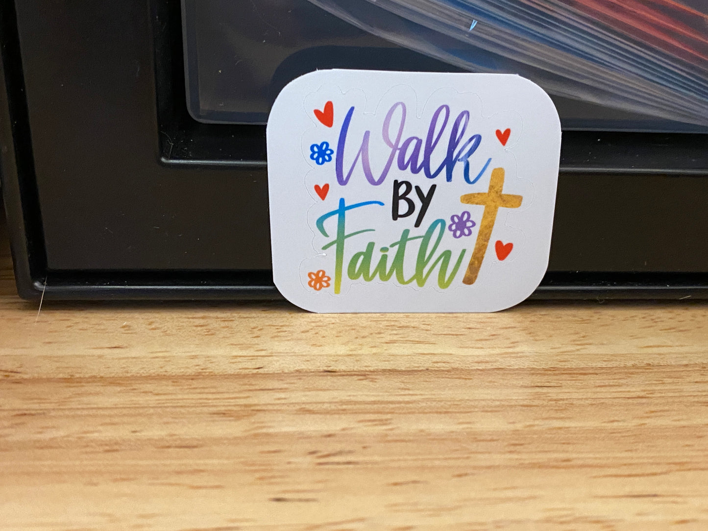 Walk By Faith Sticker