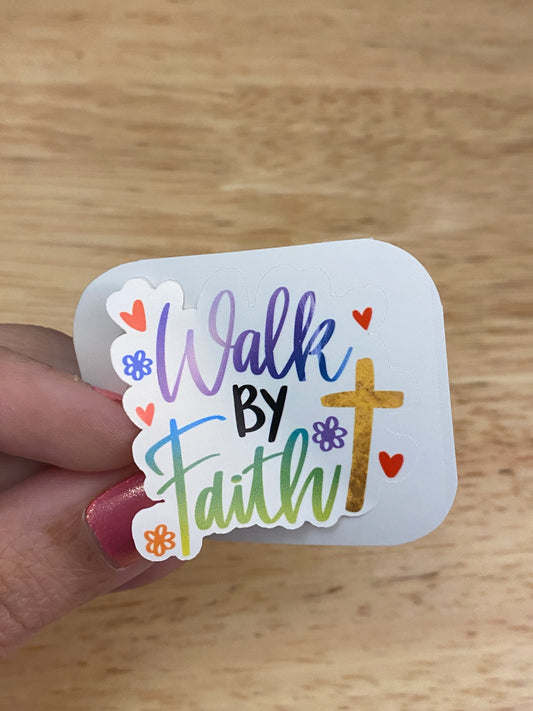 Walk By Faith Sticker