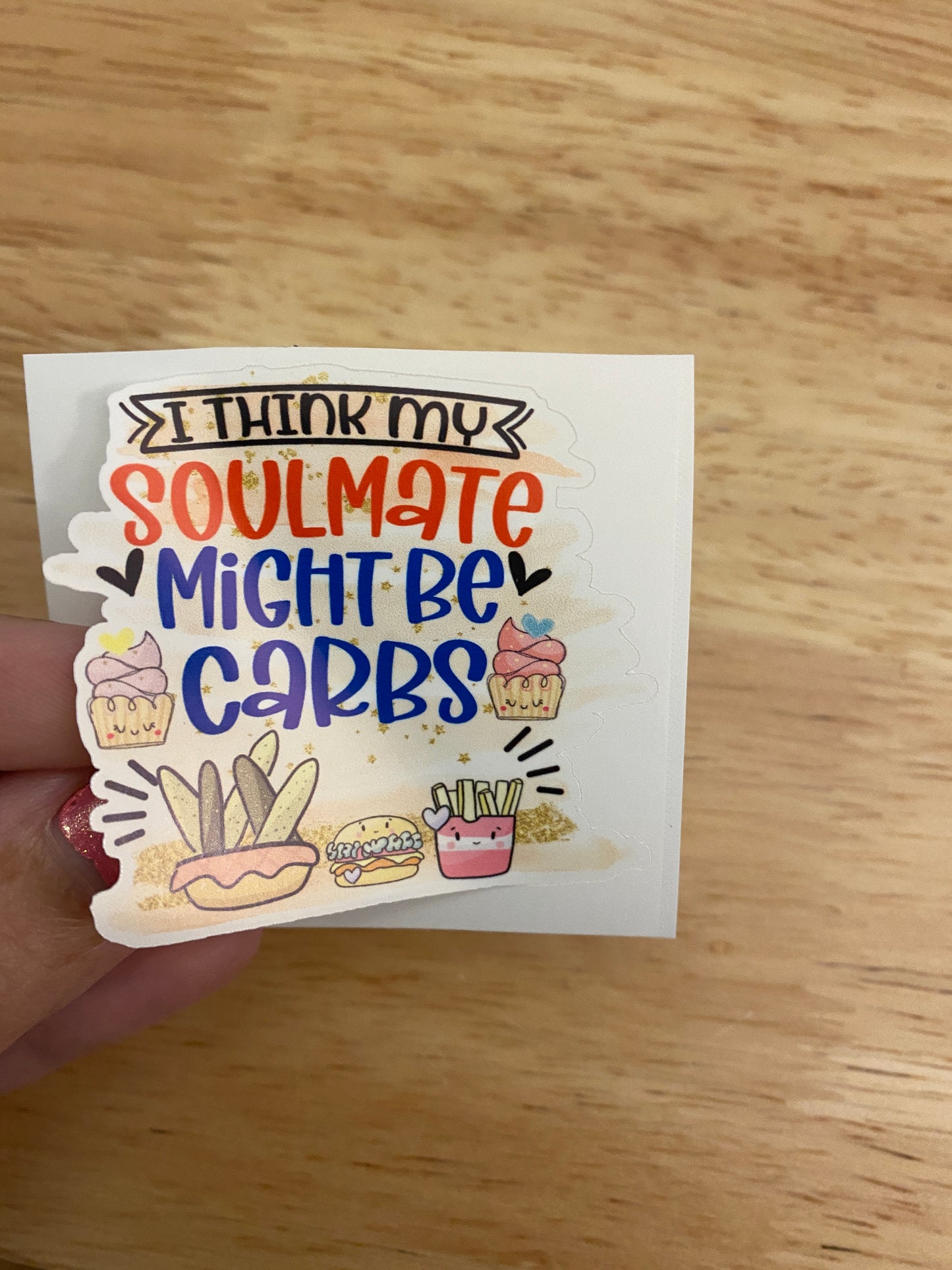 I think my Soulmate might be Carbs Sticker