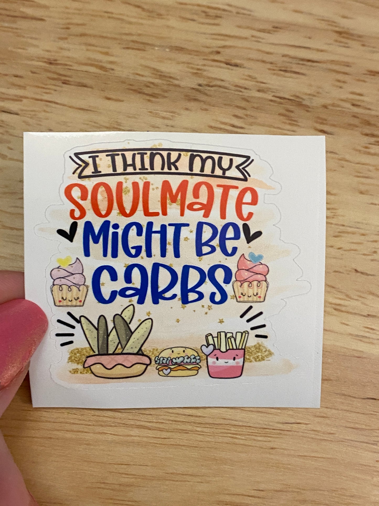 I think my Soulmate might be Carbs Sticker