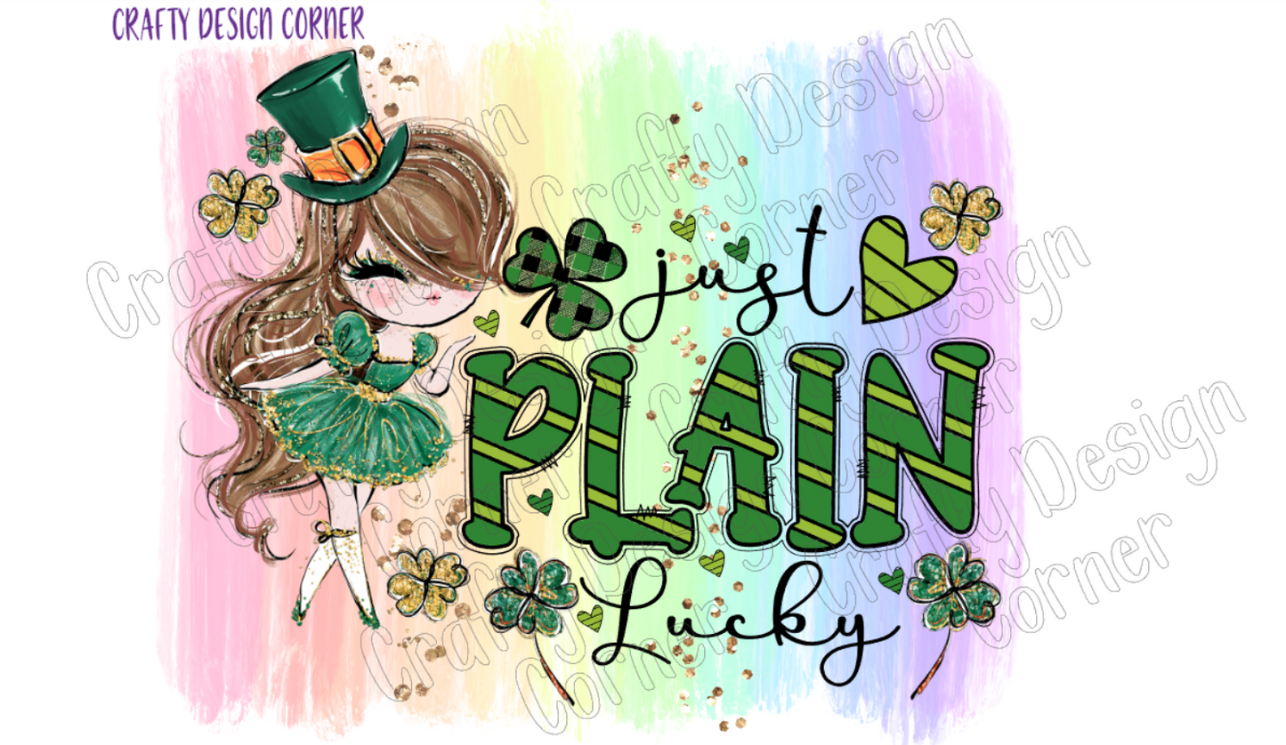 Just Plain Lucky PNG/JPeg Digital Download