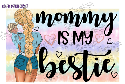 Mommy is my Bestie Son PNG/JPEG Digital Downloads