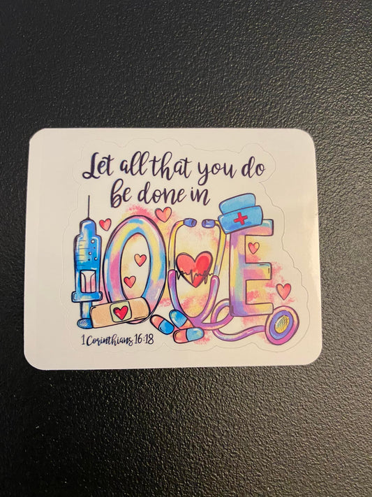Let all you do be done in Love Medical STICKER