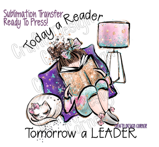 RTP Today a Reader Tomorrow a Leader Sublimation Transfer