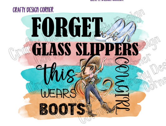 Forget the Glass Slippers this Cowgirl Wears Boots Digital Downloads