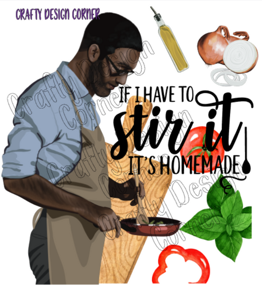 If I have to Stir IT it's Homemade PNG/JPEG Digital Download African American