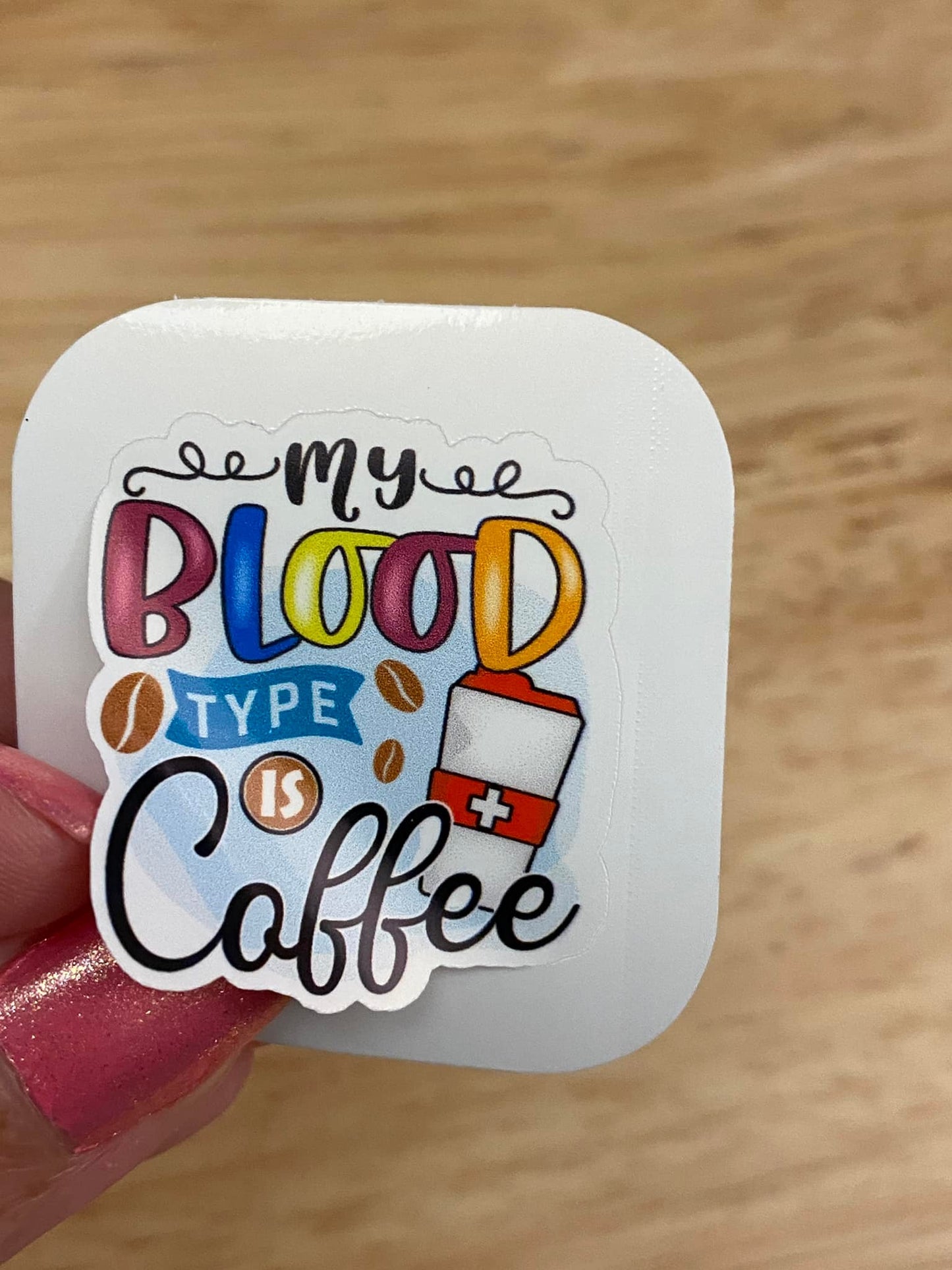 My Blood Type is Coffee Sticker