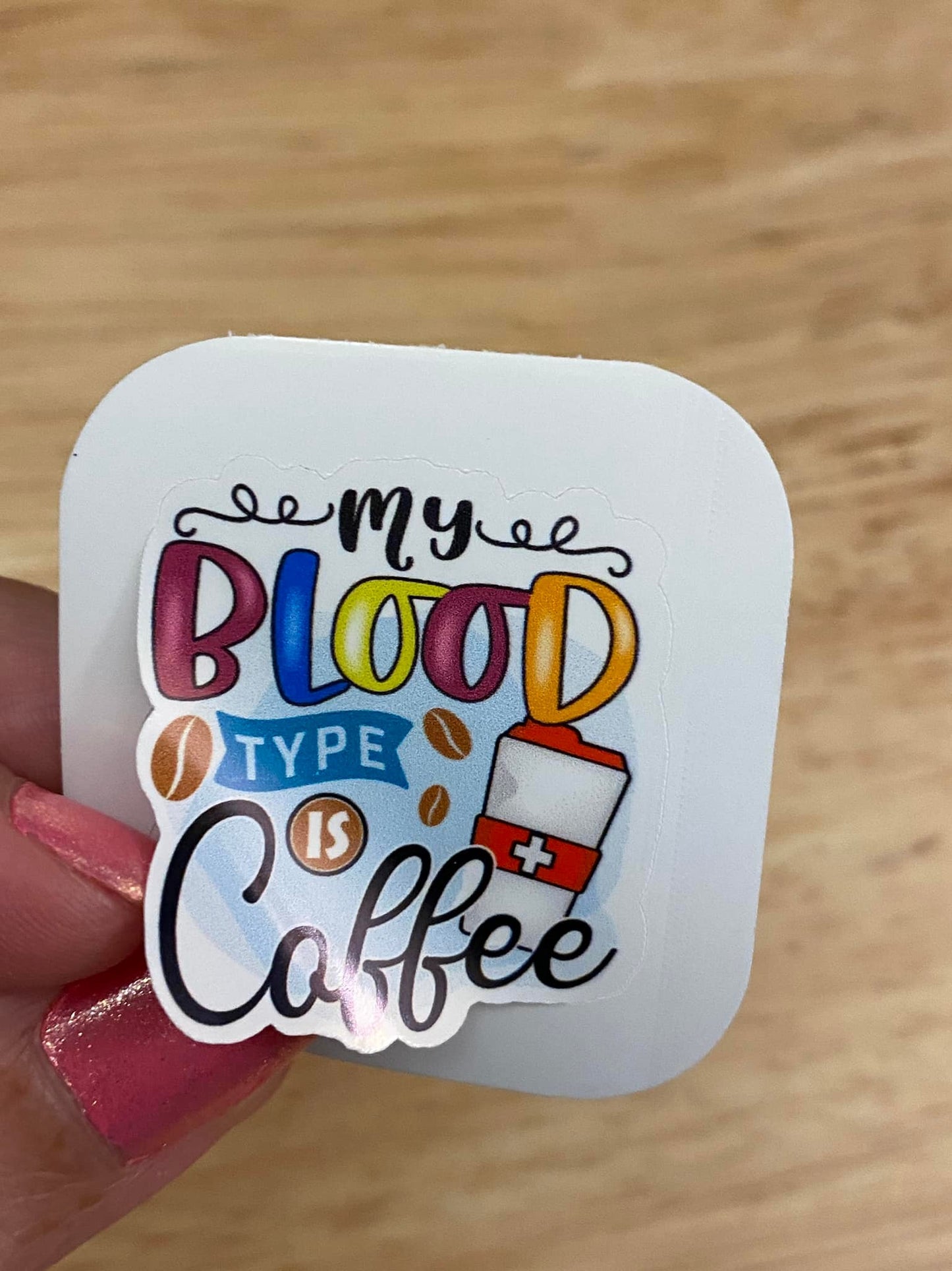 My Blood Type is Coffee Sticker