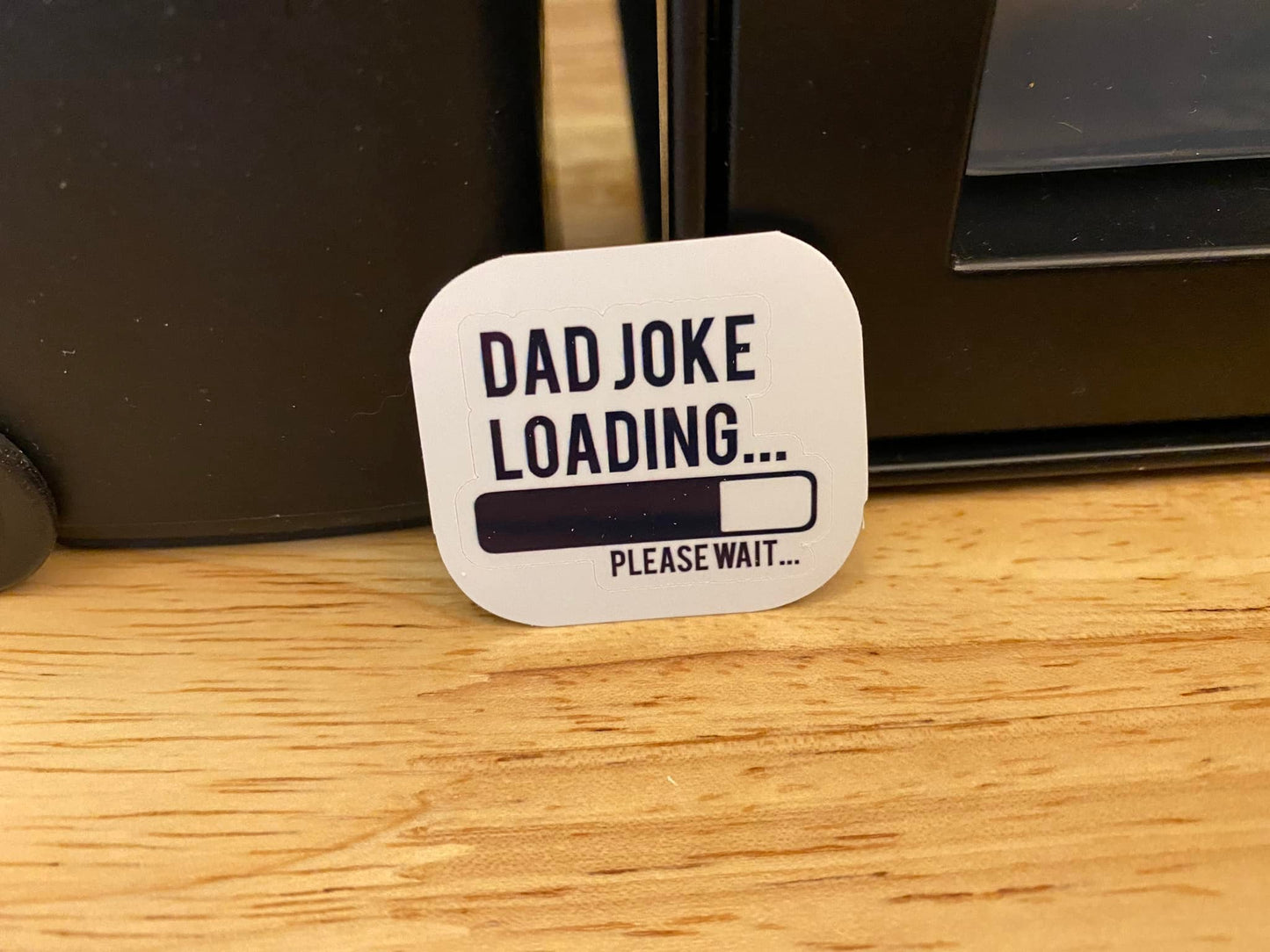 Dad Joke Loading Please Wait Sticker