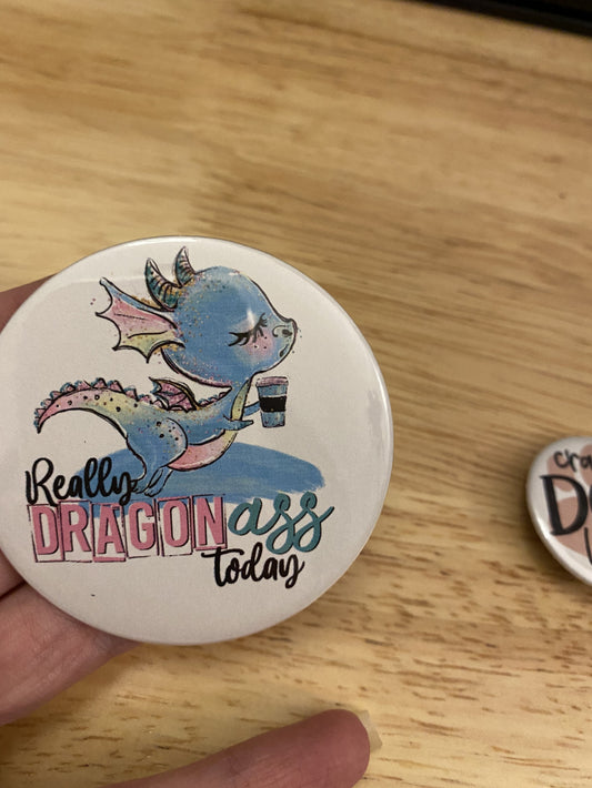 Really Dragon Ass 1.25" / 2.25" Button Pin