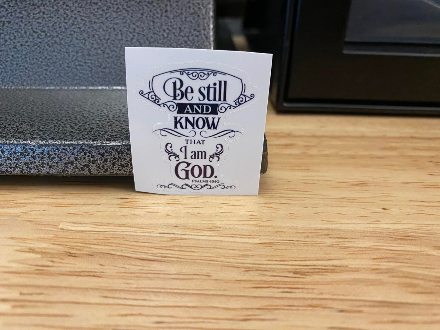 Be Still and Know that I am God STICKER