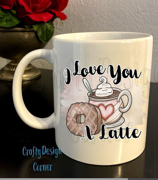 I love you a latte mug