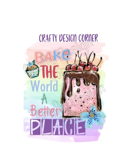 Cherry Cake Bake the World a Better Place JPEG/PNG DIGITAL Download