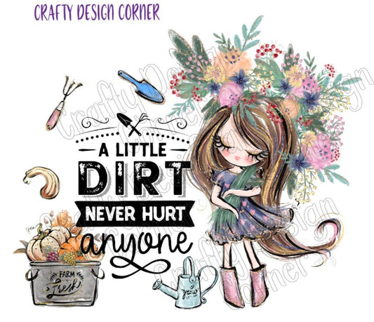A Little Dirt never Hurt Anyone JPEG/PNG DIGITAL Download