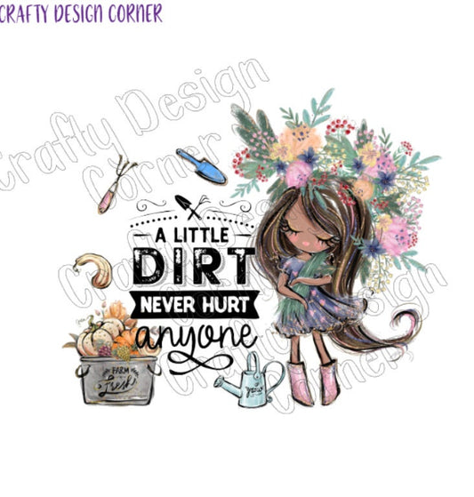 Pretty Girl A Little Dirt never Hurt Anyone JPEG/PNG DIGITAL Download