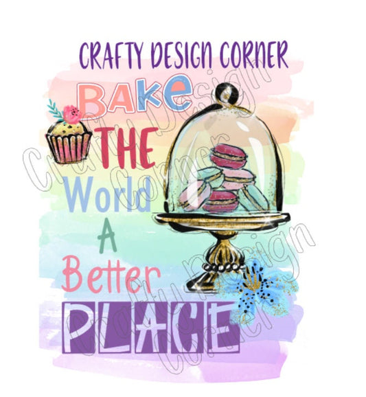 Macaroons Bake the World a Better Place JPEG/PNG DIGITAL Download