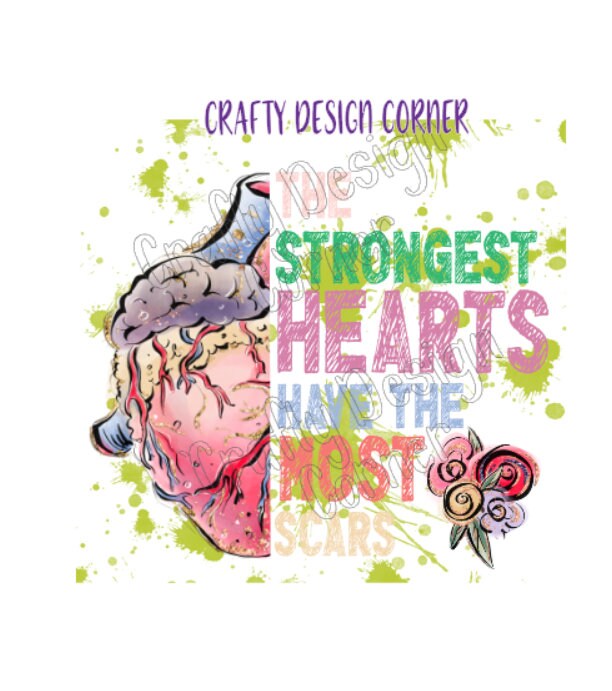 The Strongest Hearts have the Most Scars JPEG/PNG DIGITAL Download