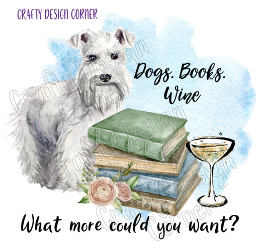 Books Dogs Wine What else could you want JPEG/PNG DIGITAL Download
