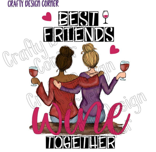 BFF Best Friends Wine Together PNG Download | Best Friends Design | Wine and Friends Design | Best Friends and Wine