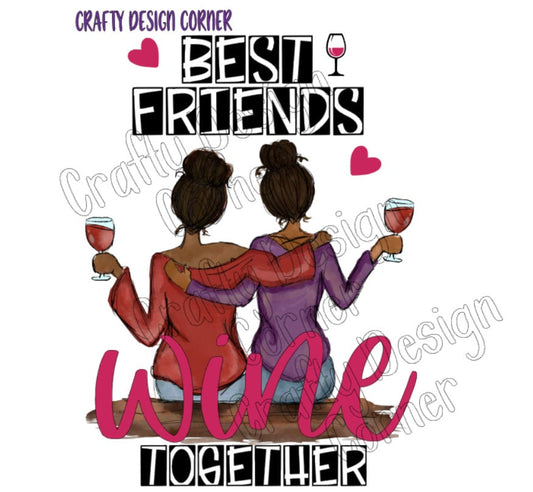 Best Friends Wine Together JPEG/PNG DIGITAL Download
