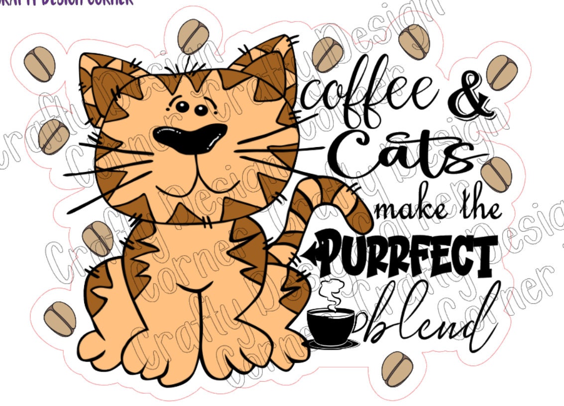 Coffee and Cats make the Purrfect Blend Sticker