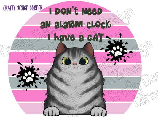 Don't need alarm clock I have a Cat JPEG/PNG DIGITAL  Download
