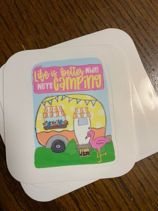Life is Better when We're Camping STICKER, Cute Camping sticker, Laptop sticker