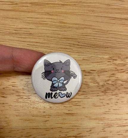 2.25" Button Pins or 1.25" Button Pin Grey Kitty options, Kitty Design, Back Pack Decoration Grey Kitten Meow, Cat pin, Grey Cat with bow