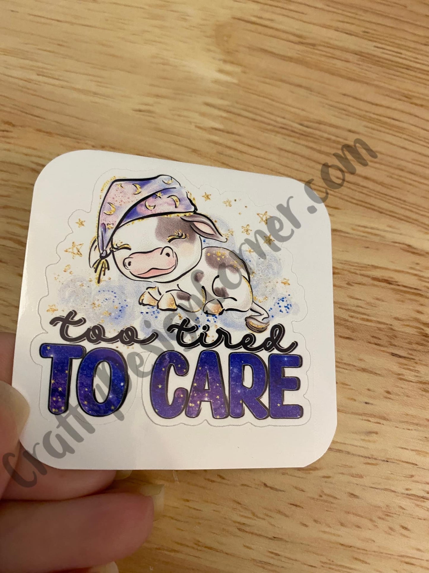 Too Tired to Care Sticker