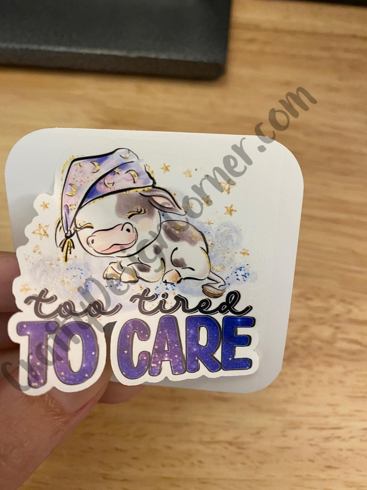 Too Tired to Care Sticker