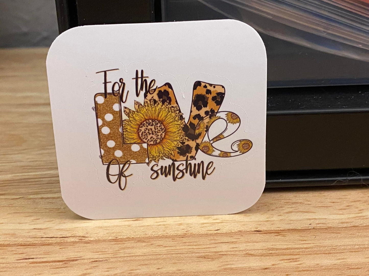 For the Love of Sunshine Sticker