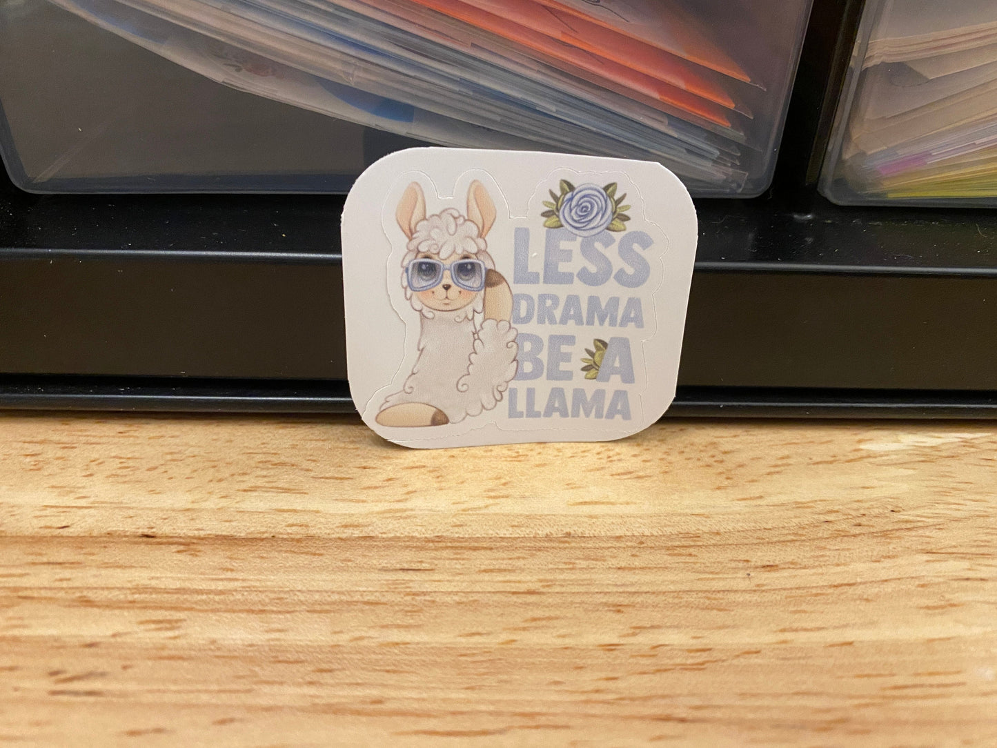 Less Drama Be A llama STICKER