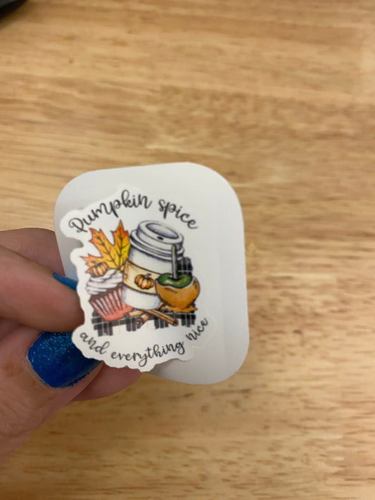 Pumpkin Spice and Everything Nice Sticker
