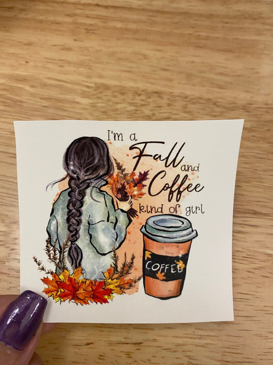 I'm a Fall and Coffee kind of Girl Clear WATER SLIDE