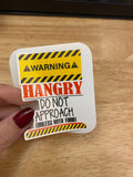 Warning Hangry Sticker, Funny Do not approach without food Sticker