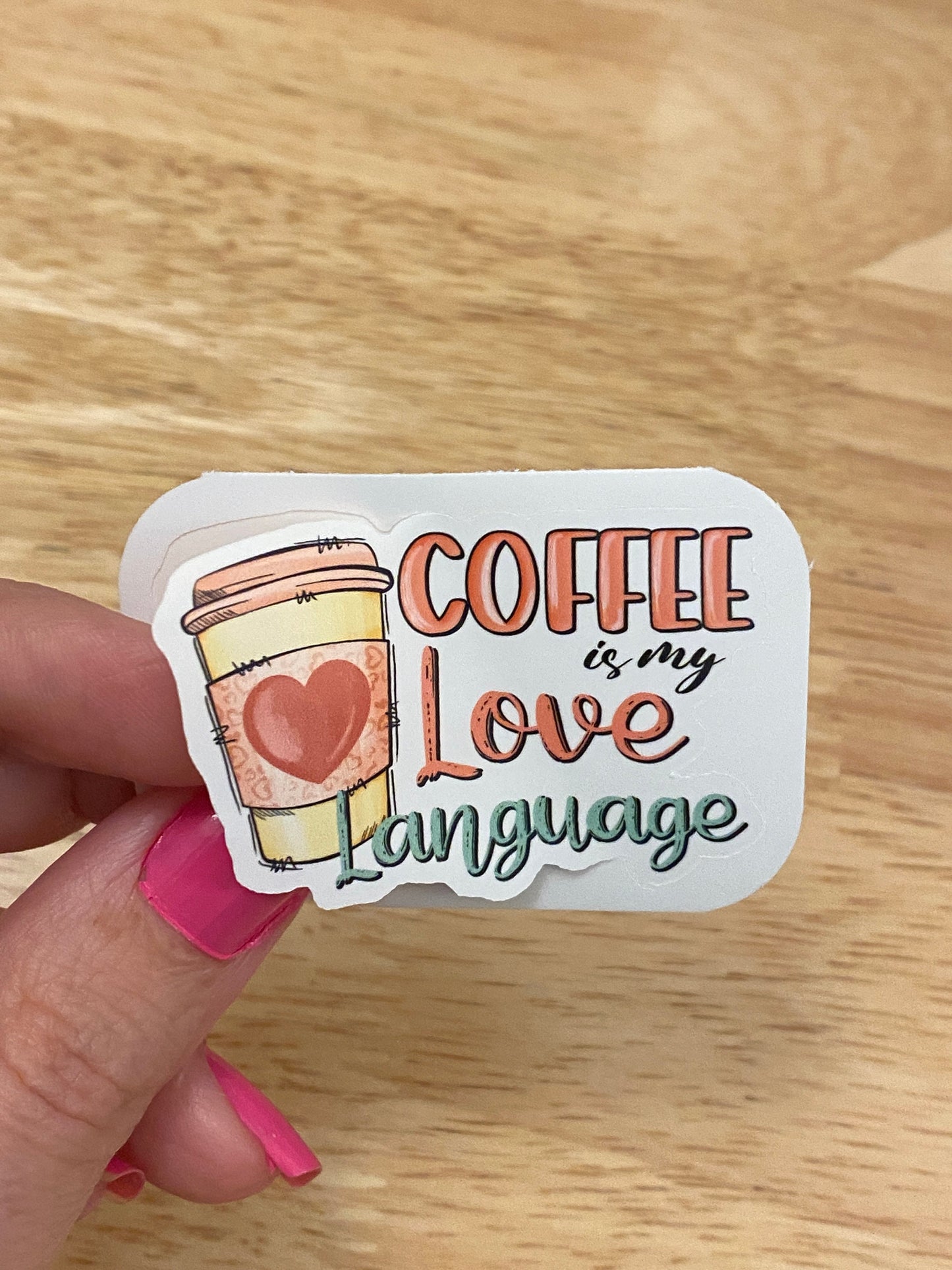 Coffee is my Love Language Sticker, Cute Coffee Love sticker, Coffee Cup, Drink Coffee, Love Language Sticker