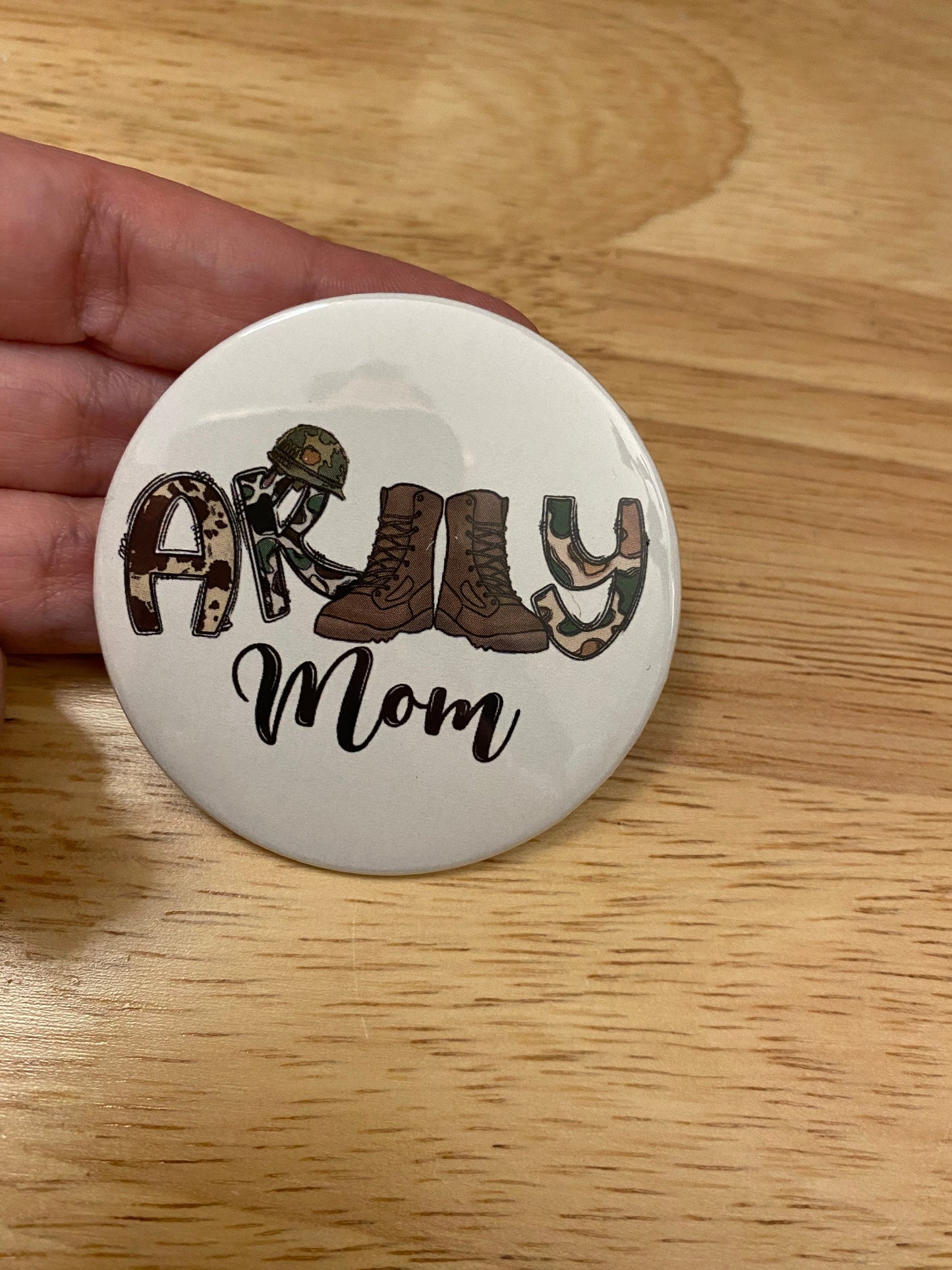 Army mom 2.25" Button Pins or 1.25" Button options, Back Pack Decoration, Military Boots design, Military mom pin