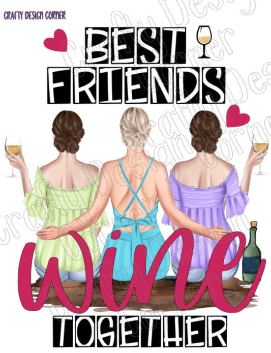 3 Best Friends Wine Together PNG Download, Best Friends Design, Wine and Friends Design, Best Friends and Wine, white wine with friends