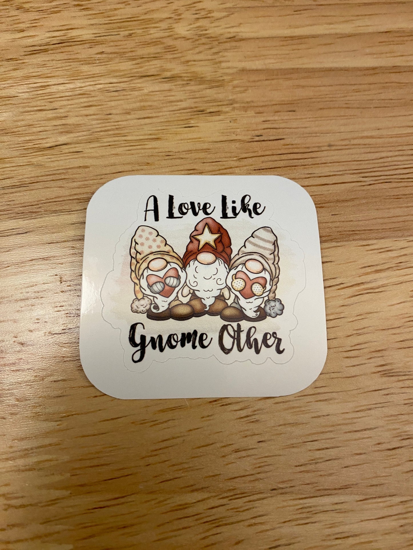 A Love like Gnome Other Sticker, Gnome Sticker, Gnome and Flowers Sticker, Cute Gnome Love Sticker