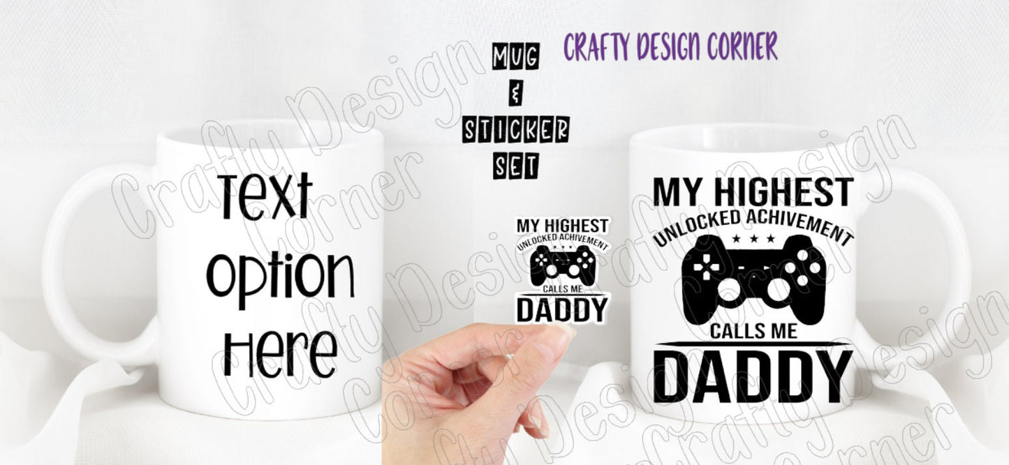 My Highest unlocked Achivement calls Me Daddy Mug and Sticker Set, Daddy Mug and Matching Sticker Combo, Dad Mug, Father Mug with Sticker