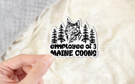Employee of 3 Maine Coons Sticker, Maine Coon Employee sticker, Maine Coon Sticker, Cat mom sticker, Cat Dad sticker, cat mom